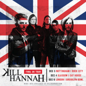 Kill Hannah’s Final UK Tour!